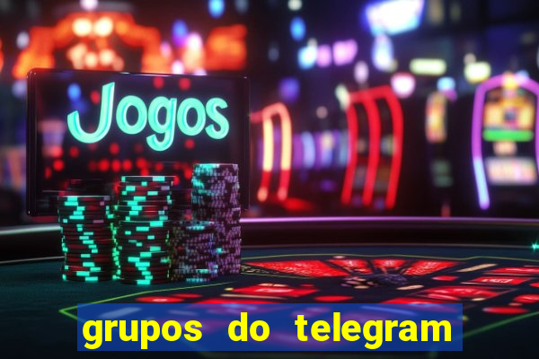 grupos do telegram mais de 18